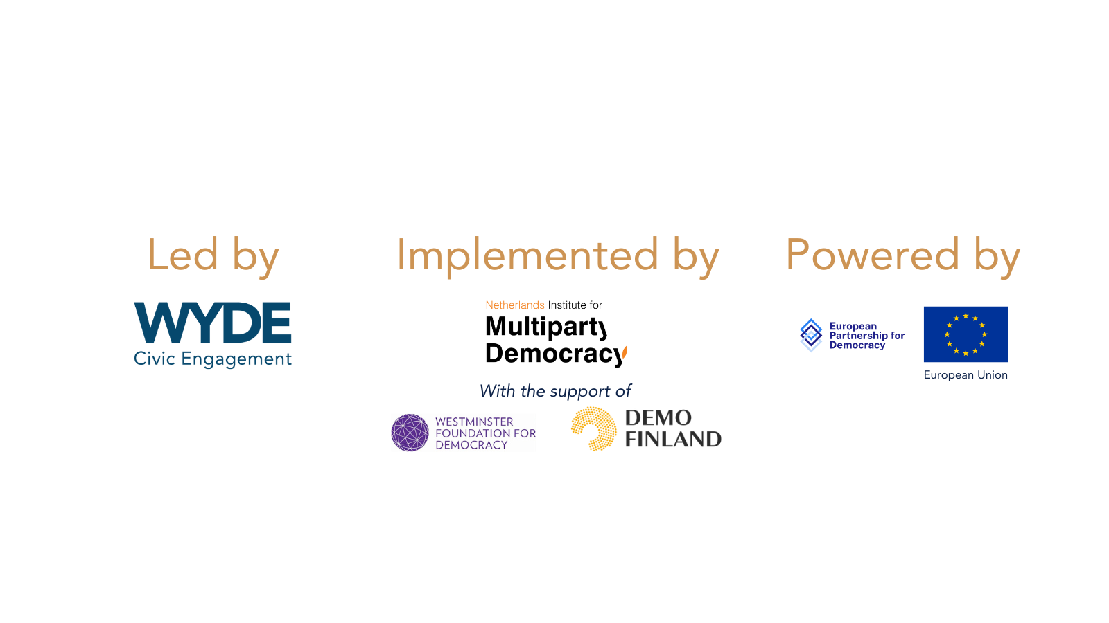 Led by WYDE Civic Engagement, implemented by NIMD with the support of WDF and Demo Finland, Powered by EPD and the European Union