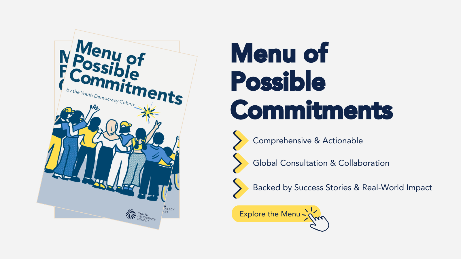 Explore the Menu of Possible Commitments